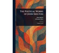 The Poetical Works of John Skelton