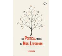The Poetical Works Of Mrs. Leprohon