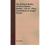 The Poetical Works of Percy Bysshe Shelley