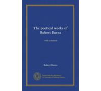 The poetical works of Robert Burns (v.2): with a memoir