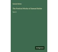 The Poetical Works of Samuel Butler: Vol. II