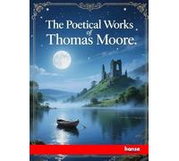 The Poetical Works of Thomas Moore