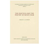 The Poetics And The Poetry Of René Char