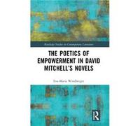 The Poetics of Empowerment in David Mitchells Novels by EvaMaria Windberger EvaMaria Windberger (Auteur)