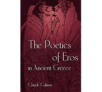 The Poetics of Eros in Ancient Greece