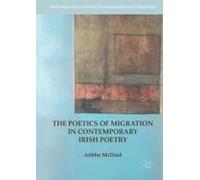 The Poetics Of Migration In Contemporary Irish Poetry