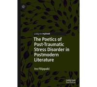 The Poetics Of Post-Traumatic Stress Disorder In Postmodern Literature
