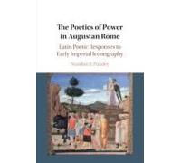 The Poetics Of Power In Augustan Rome