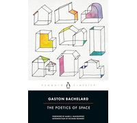 The Poetics of Space Gaston Bachelard Gaston Bachelard (Auteur)