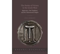 The Poetics of Victory in the Greek West: Epinician, Oral Tradition, and the