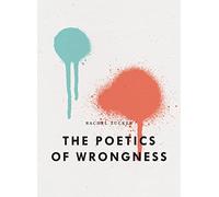 The Poetics of Wrongness