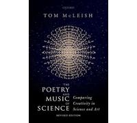 La poésie et la musique de la science – Comparaison de la créativité scientifique et artistique
