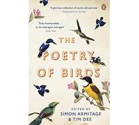 The Poetry of Birds: edited by Simon Armitage and Tim Dee