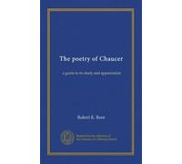 The poetry of Chaucer: a guide to its study and appreciation