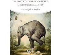 The Poetry of Impermanence Mindfulness and Joy by John Brehm John Brehm (Auteur)