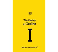 The Poetry Of Iodine