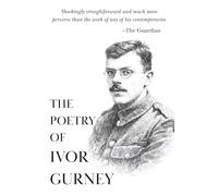 The Poetry of Ivor Gurney: Voices from the First World War (Minerva Classics)
