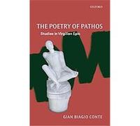 The Poetry of Pathos Gian Biagio Conte (Auteur)