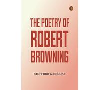 The Poetry Of Robert Browning