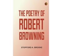 The Poetry Of Robert Browning