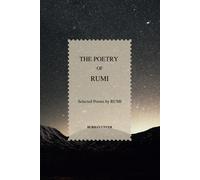The Poetry Of Rumi: Selected Poems By Rumi