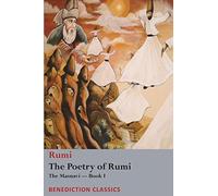 The Poetry of Rumi: The Masnavi -- Book I