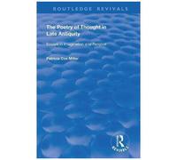 The Poetry Of Thought In Late Antiquity