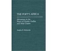 The Poet's Africa, Contributions in Afro-American and African Studies Josaphat Bekunuru Kubayanda (Auteur)