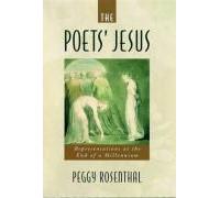 The Poets' Jesus Peggy Rosenthal (Auteur)