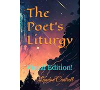 The Poet's Liturgy: Visual Edition!