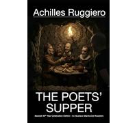 The Poets'Supper: The Poets’ Supper: An Illustrated Journey into the Lives of Dante, Camões, and Shakespeare