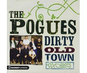 The Pogues - Dirty Old Town: the Platin