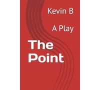 The Point: A Play