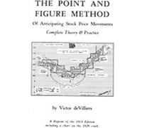 The Point and Figure Method of Anticipating Stock Price Movements Victor De Villiers (Auteur)