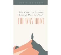 The Point In Getting Lost & How To Find The Way Home