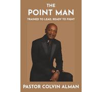 The Point Man: Trained To Lead, Ready To Fight