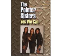 The Pointer Sisters - Yes We Can [DVD]