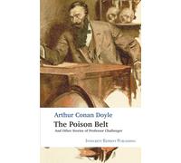 The Poison Belt: And Other Stories of Professor Challenger