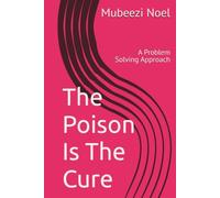 The Poison Is The Cure: A Problem Solving Approach