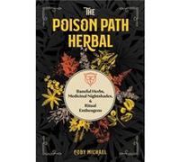 The Poison Path Herbal by Coby Michael Coby Michael (Auteur)