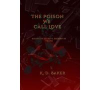 The Poison We Call Love: Bound by Secrets, Broken by Truth