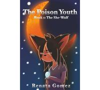 The Poison Youth Book 1: The She-Wolf