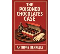 The Poisoned Chocolates Case: An Impact Book (Roger Sheringham Mysteries)