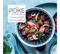 The Poke Cookbook by Martha Cheng Inconnu (Auteur)