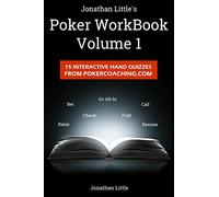 The Poker Workbook: Volume 1: 15 Interactive Hand Quizzes From PokerCoaching.com
