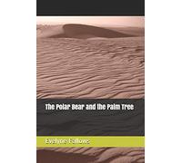 The Polar Bear and the Palm Tree