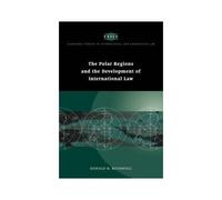 The Polar Regions And The Development Of International Law