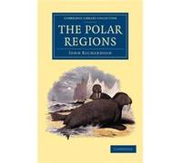 The Polar Regions - John Richardson - Cambridge University Press - Livre en Anglais - Paperback John RichardsonJohn Richardson (Auteur)