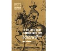 The Polarisation of Elizabethan Politics, Cambridge Studies in Early Modern British History Paul E. J. Hammer (Auteur)