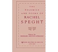 The Polemics And Poems Of Rachel Speght